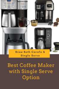 Best Coffee Maker with Single Serve Option