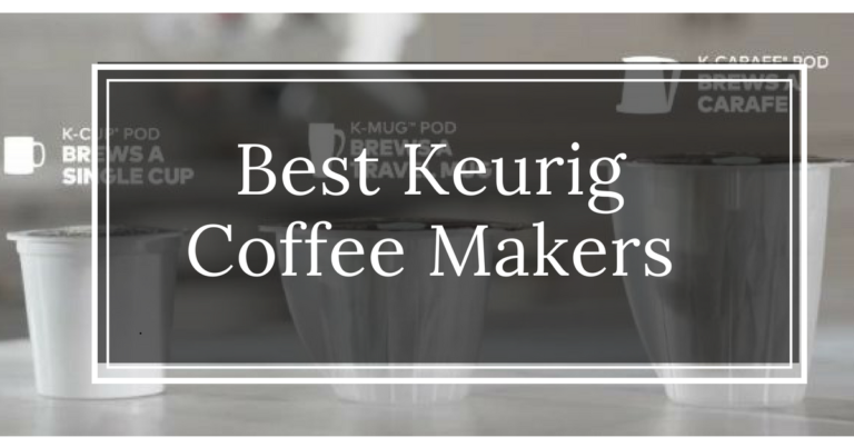 best Keurig Coffee Maker