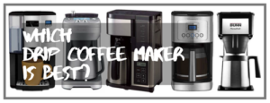 best drip coffee maker review