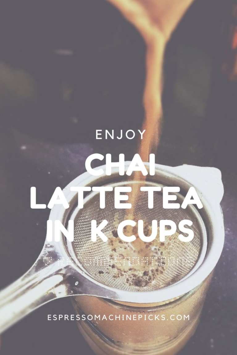 Best Chai Latte K Cups [7 Brands NOT to MISS]