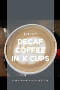 Best Decaf K Cups Coffee