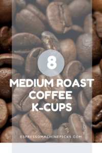 Best Medium Roast K-cups