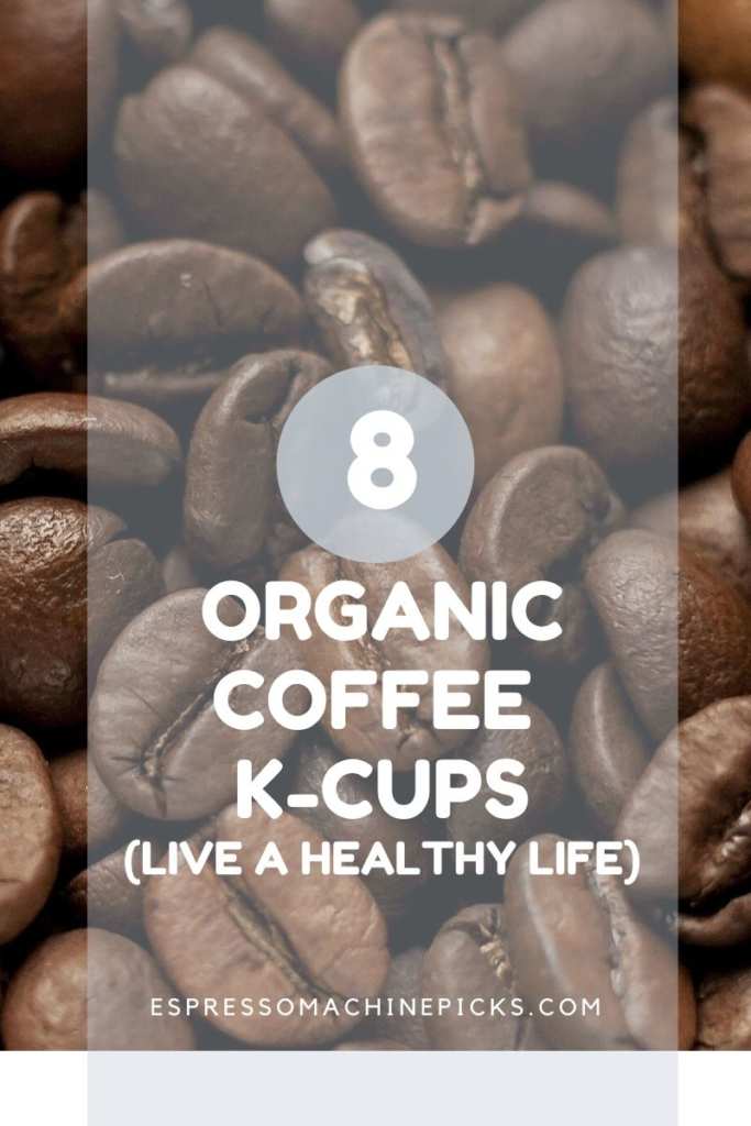 Best Organic Coffee K Cups